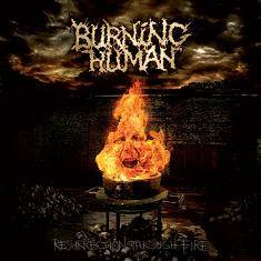 Burning Human : Ressurection Through Fire